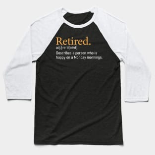 Funny retired love Monday definition Baseball T-Shirt